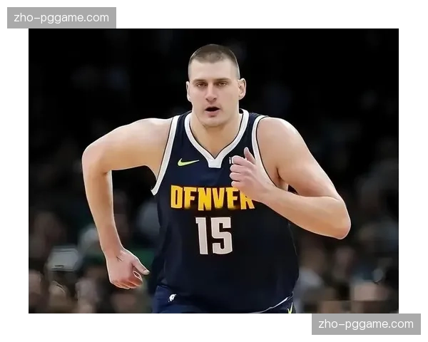 约基奇场均27.7+12.9+10.7再取准三双 助攻篮板双料榜首创历史纪录